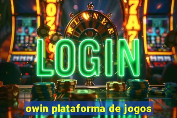 owin plataforma de jogos